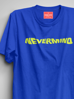 Load image into Gallery viewer, Never Mind - Royal Blue Unisex Printed T-Shirt