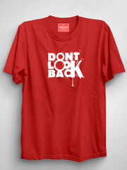 Dont Look Back - Red Unisex Printed T-Shirt