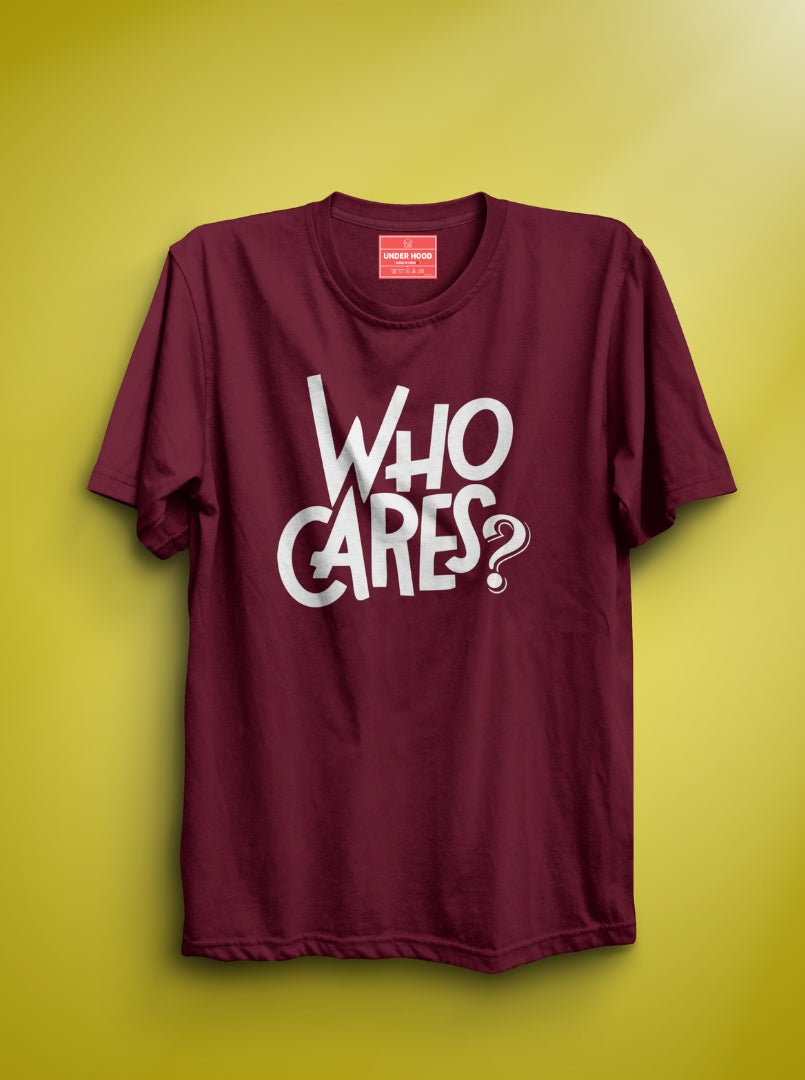 Who Cares - Maroon Unisex Printed T-Shirt