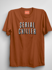 Serial Chiller - Burnt Orange Unisex Printed T-Shirt