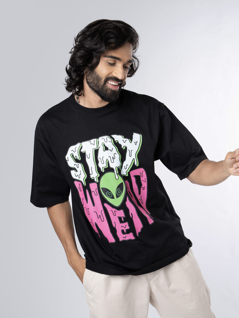 Stay Weird - Black Oversized T-Shirt Front View of male